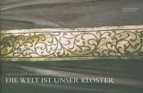 Die Welt ist unser Kloster von Frostel,  Karl, Kastner,  Mona