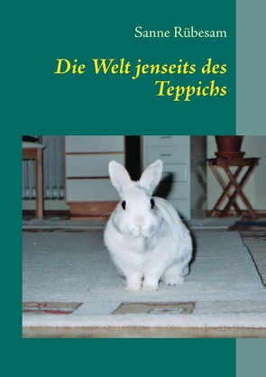 Die Welt jenseits des Teppichs von Rübesam,  Sanne