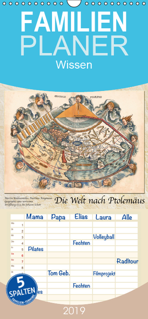 Die Welt nach Ptolemäus – Familienplaner hoch (Wandkalender 2019 , 21 cm x 45 cm, hoch) von Tunabooks/olf