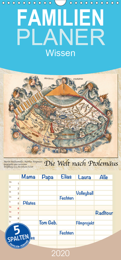 Die Welt nach Ptolemäus – Familienplaner hoch (Wandkalender 2020 , 21 cm x 45 cm, hoch) von Tunabooks/olf