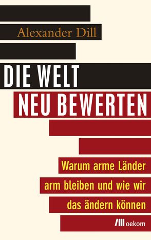 Die Welt neu bewerten von Dill,  Alexander