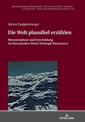 Die Welt plausibel erzählen von Zieglgänsberger,  Sabina