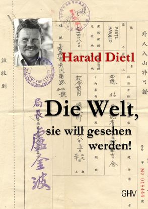 Die Welt, sie will gesehen werden! von Dietl,  Harald