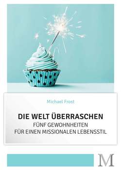 Die Welt überraschen von Frost,  Michael