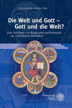 Die Welt und Gott – Gott und die Welt? von Vavra,  Elisabeth