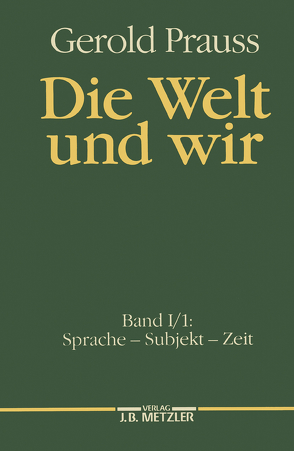 Die Welt und wir von Prauss,  Gerold