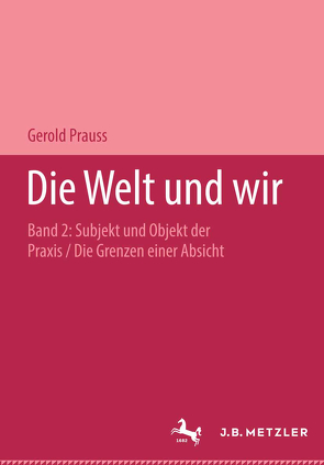 Die Welt und wir von Prauss,  Gerold