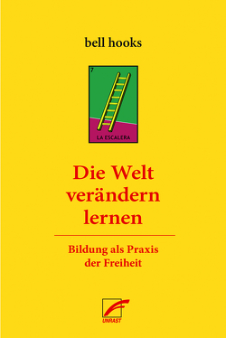 Die Welt verändern lernen von Albers,  Helene, Hooks,  Bell