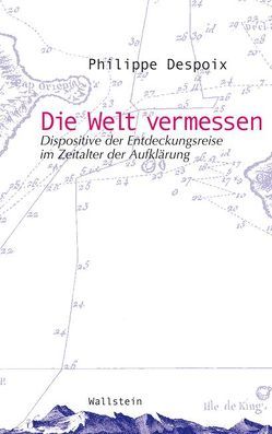 Die Welt vermessen von Despoix,  Philippe, Goerlitz,  Guido