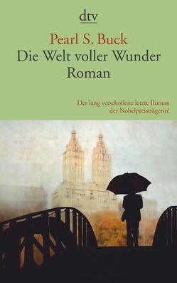 Die Welt voller Wunder von Buck,  Pearl S., Mümmler,  Britta