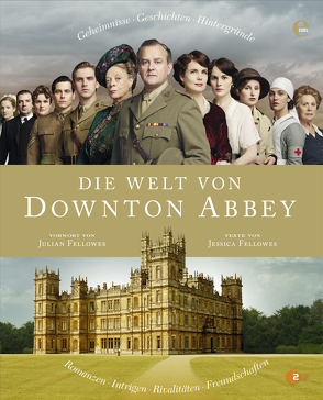 Die Welt von Downton Abbey von Fellowes,  Jessica