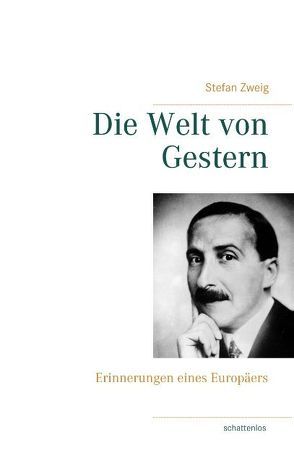 Die Welt von Gestern von Zweig,  Stefan