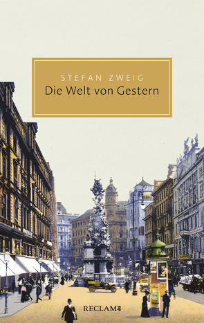 Die Welt von Gestern von Renoldner,  Klemens, Zweig,  Stefan