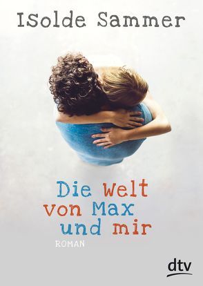 Die Welt von Max und mir von Sammer,  Isolde