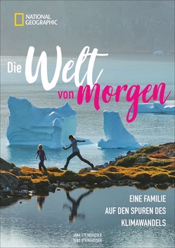 Die Welt von morgen von Steingässer,  Jana, Steingässer,  Jens