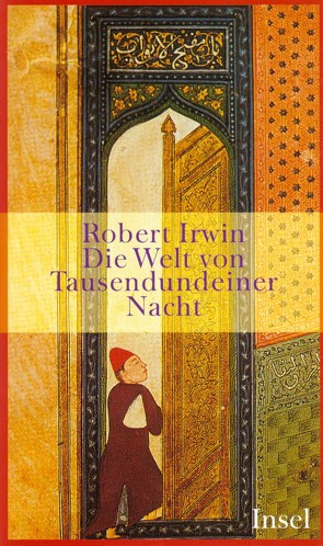 Die Welt von Tausendundeine Nacht von Irwin,  Robert, Walther,  Wiebke