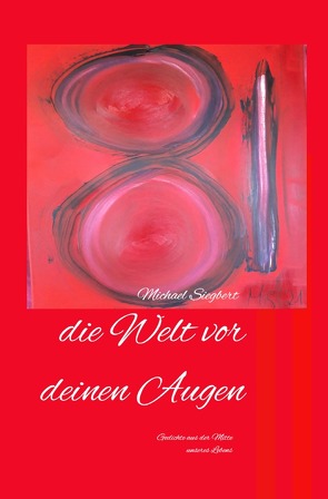 die Welt vor deinen Augen von Siegbert,  Michael