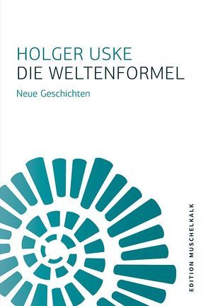 Die Weltenformel von Uske,  Holger