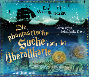 Die Weltensegler von Davis,  John Parke, Niederfahrenhorst,  Volker, Ryan,  Carrie, Ströle,  Wolfram