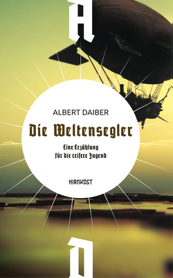 Die Weltensegler von Daiber,  Albert, Frey,  Hans, Illmer,  Horst