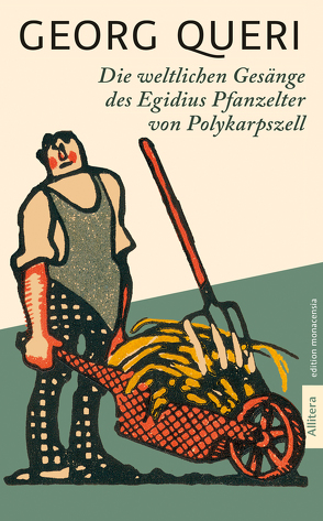 Die weltlichen Gesänge des Egidius Pfanzelter zu Polykarpszell von Queri,  Georg