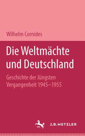 Die Weltmächte und Deutschland von Cornides,  Wilhelm