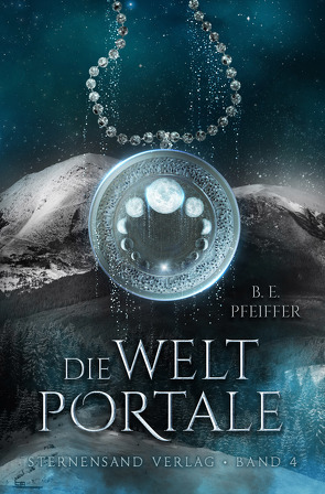 Die Weltportale (Band 4) von Pfeiffer,  B. E.