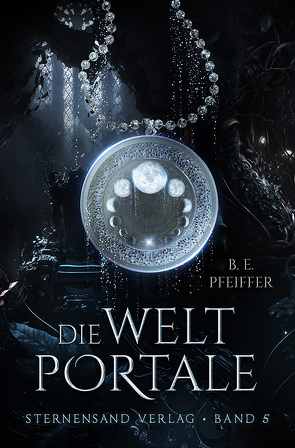 Die Weltportale (Band 5) von Pfeiffer,  B. E.