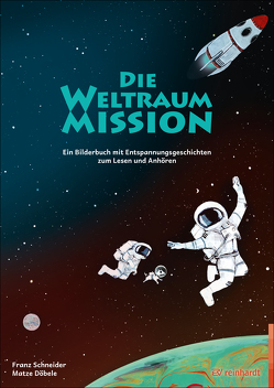 Die Weltraum-Mission von Doebele,  Matze, Schneider,  Franz