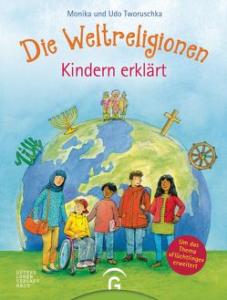 Die Weltreligionen – Kindern erklärt von Tworuschka,  Monika, Tworuschka,  Udo, Wandrey,  Guido