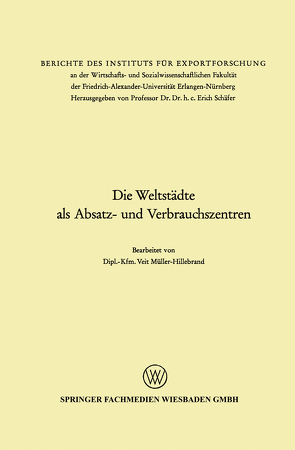 Die Weltstädte als Absatz- und Verbrauchszentren von Müller-Hillebrand,  Veit