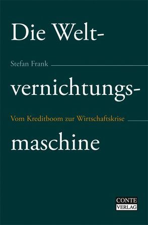 Die Weltvernichtungsmaschine von Frank,  Stefan