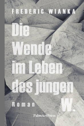 Die Wende im Leben des jungen W. von Wianka,  Frederic