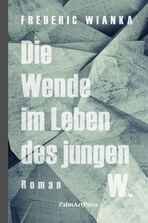 Die Wende im Leben des jungen W. von Wianka,  Frederic