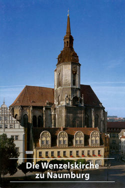 Die Wenzelskirche zu Naumburg/Saale von Dittrich-Wagner,  Ursula