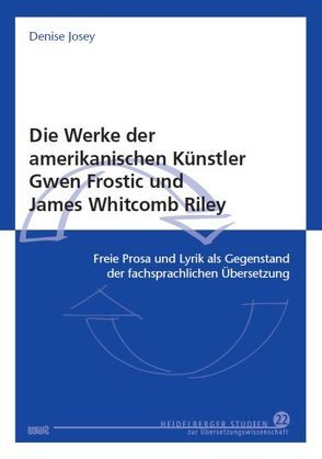 Die Werke der amerikanischen Künstler Gwen Frostic und James Whitcomb Riley von Josey,  Denise