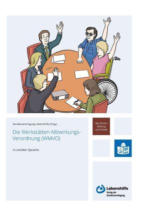 Die Werkstätten-Mitwirkungs-Verodnung (WMVO) von Bundesvereinigung Lebenshilfe