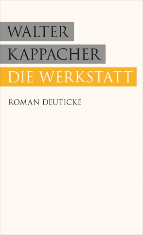 Die Werkstatt von Kappacher,  Walter