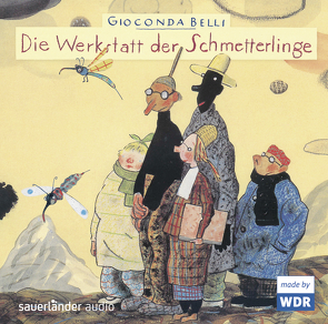 Die Werkstatt der Schmetterlinge von Belli,  Gioconda, Matthes,  Ulrich, Thalbach,  Katharina