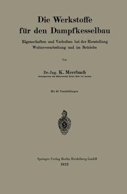 Die Werkstoffe für den Dampfkesselbau von Meerbach,  Kurt