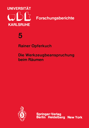 Die Werkzeugbeanspruchung beim Räumen von Opferkuch,  R.