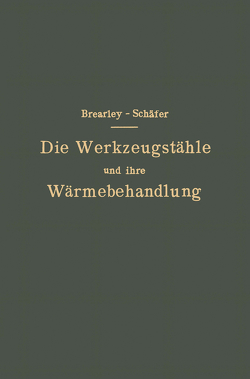 Die Werkzeugstähle und ihre Wärmebehandlung von Brearley,  Harry, Jaspers,  Karl, Schaefer,  Rudolf