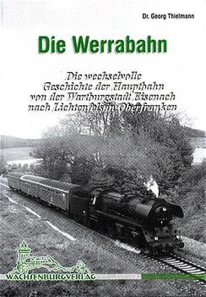 Die Werrabahn von Thielmann,  Georg