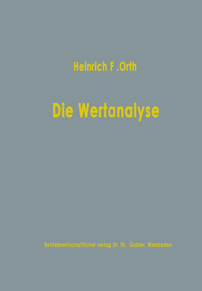 Die Wertanalyse von Orth,  Heinrich Friedrich