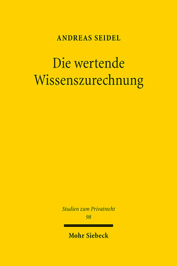 Die wertende Wissenszurechnung von Seidel,  Andreas