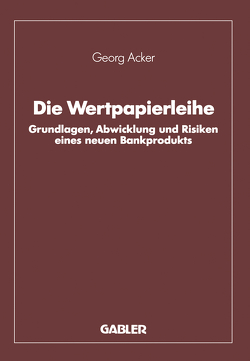 Die Wertpapierleihe von Acker,  Georg