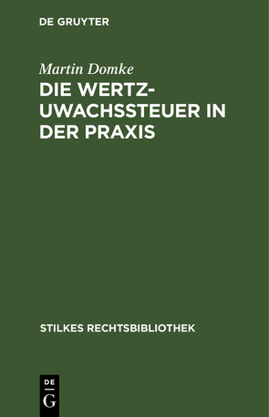 Die Wertzuwachssteuer in der Praxis von Domke,  Martin