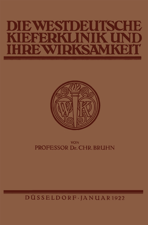 Die Westdeutsche Kiefer-Klinik in Düsseldorf und ihre Wirksamkeit von Bruhn,  Christian