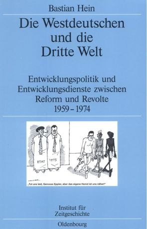 Die Westdeutschen und die Dritte Welt von Hein,  Bastian