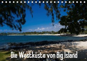 Die Westküste von Big Island (Tischkalender 2019 DIN A5 quer) von Hitzbleck,  Rolf